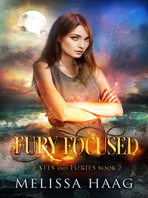 Title details for Fury Focused by Melissa Haag - Available